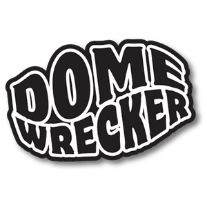 Dome Wrecker